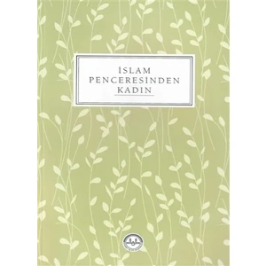 İslam Penceresinden Kadın