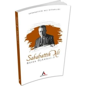 Sabahattin Ali Bütün Öyküleri 5 - Sabahattin Ali