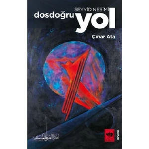 Seyyid Nesimi Dosdoğru Yol - Çınar Ata