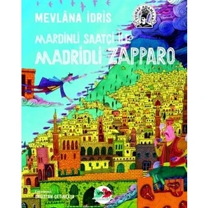 Mardinli Saatçi İle Madridli Zapparo - Mevlana İdris