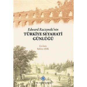 Edward Raczynski'nin Türkiye Seyahati Günlüğü