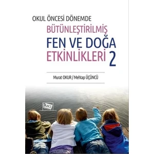 Anı Yayıncılık Okul Öncesi Dönemde Bütünleştirilmiş Fen ve Doğa Etkinlikleri 2