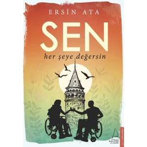 Sen Her Şeye Değersin - Ersin Ata