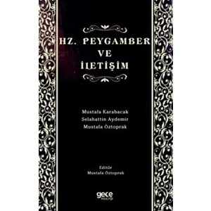 Hz. Peygamber Ve İletişim - Mustafa Öztoprak