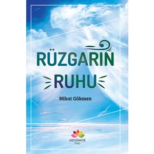 Rüzgarın Ruhu - Nihat Gökmen