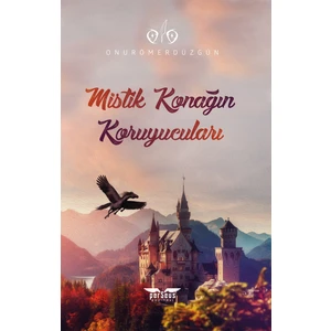Mistik Konağın Koruyucuları - Onur Ömer Düzgün