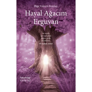 Hayal Ağacım Erguvan - Bige Güven