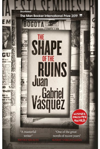 The Shape of the Ruins - Juan Gabriel Vasquez