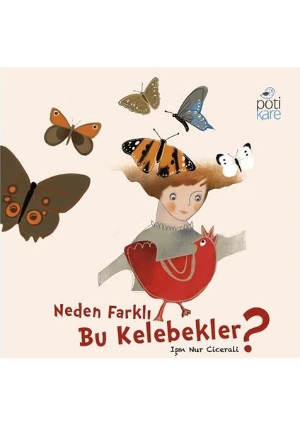 Neden Farklı Bu Kelebekler? - Işın Nur Cicerali