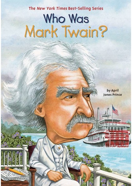 Who Was Mark Twain? - April Jones Prince
