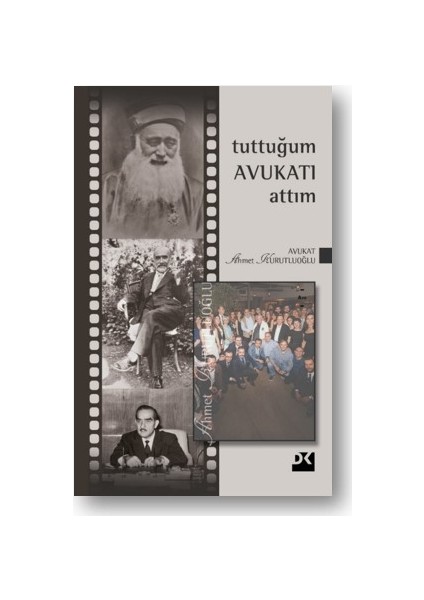 Tuttuğum Avukatı Attım 3 - Ahmet Kurutluoğlu