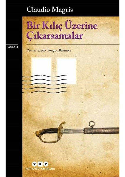 Bir Kılıç Üzerine Çıkarsamalar - Claudio Magris