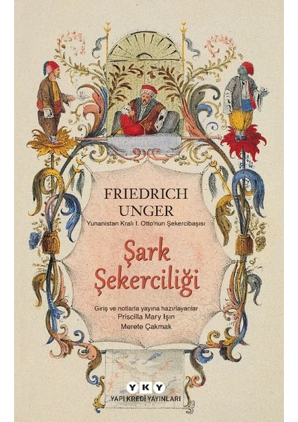 Şark Şekerciliği  - Johann Friedrich Unger