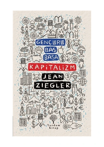 Gençlerle Baş Başa Kapitalizm - Jean Ziegler