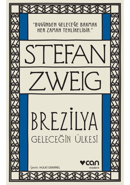 Brezilya: Geleceğin Ülkesi - Stefan Zweig