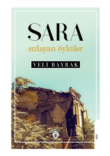 Sara Sızlayan Öyküle - Veli Bayrak