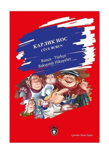 Cüce Burun Rusça Türkçe Bakışımlı Hikayeler - W. Hauff