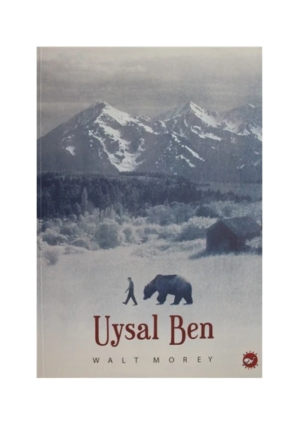 Uysal Ben - Walt Morey