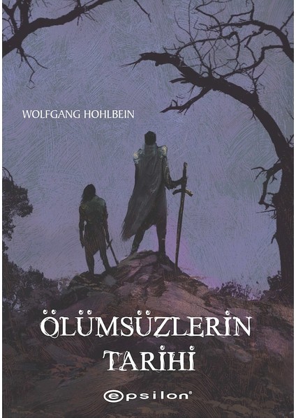 Ölümsüzlerin Tarihi - Wolfgang Hohlbein