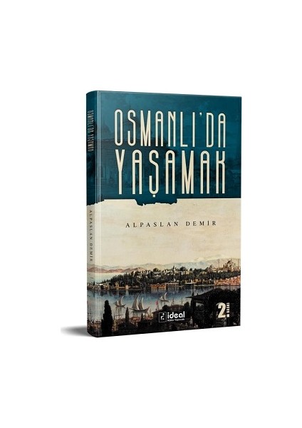 Osmanlı'da Yaşamak - Alpaslan Demir