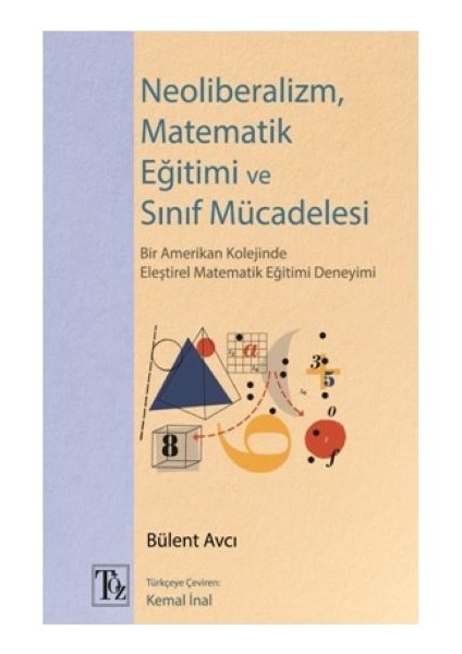 Neoliberalizm, Matematik Eğitimi Ve Sınıf Mücadelesi - Bülent Avcı