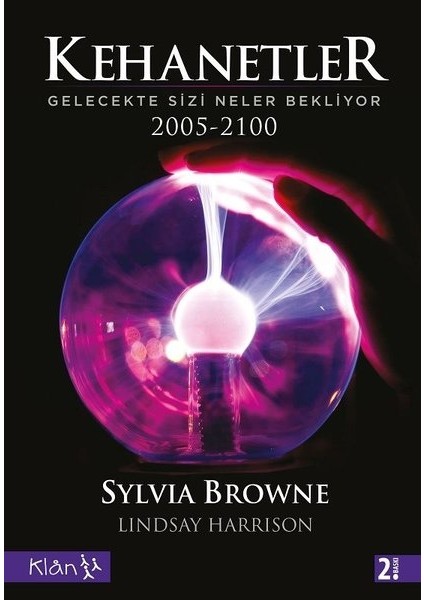 Kehanetler Gelecekte Sizi Neler Bekliyor 2005-2100 - Sylvia Browne