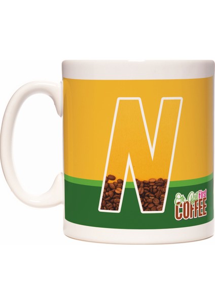 N Harfli Kahve Tasarımlı Baş Harf First Coffee Kupa Bardak