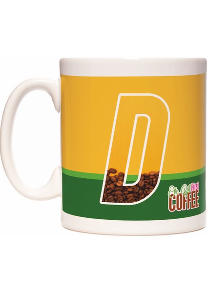 D Harfli Kahve Tasarımlı Baş Harf First Coffee Kupa Bardak