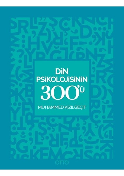 Din Psikolojisinin 300'ü - Muhammed Kızılgeçit