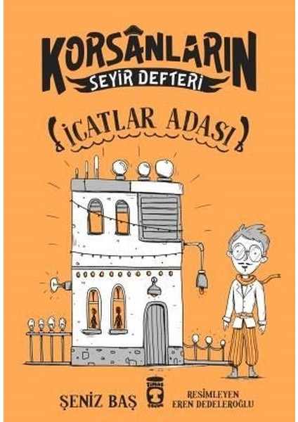İcatlar Adası / Korsanların Seyir Defteri - Şeniz Baş
