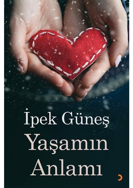 Yaşamın Anlamı - İpek Güneş