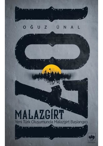 Malazgirt 1071 - Oğuz Ünal