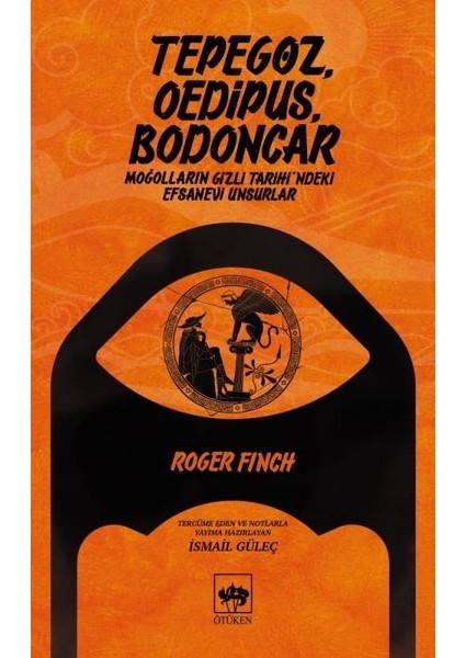 Tepegöz, Oedipus, Bodoncar - Roger Finch