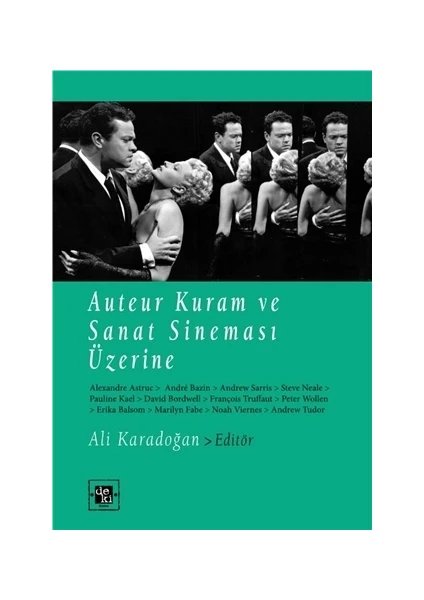 Auteur Kuram Ve Sanat Sineması Üzerine