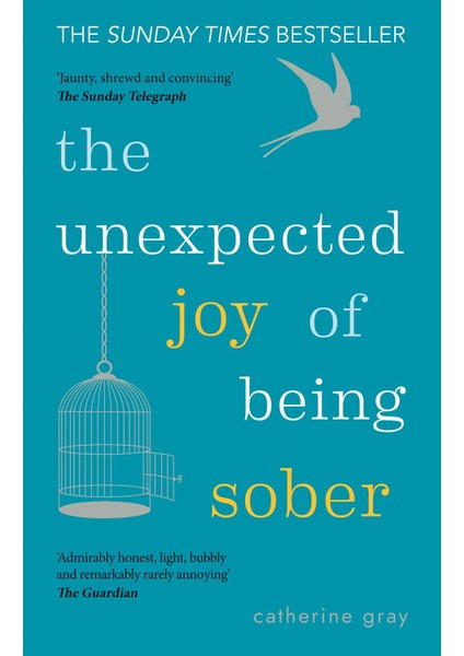 The Unexpected Joy of Being Sober - Catherine Gray
