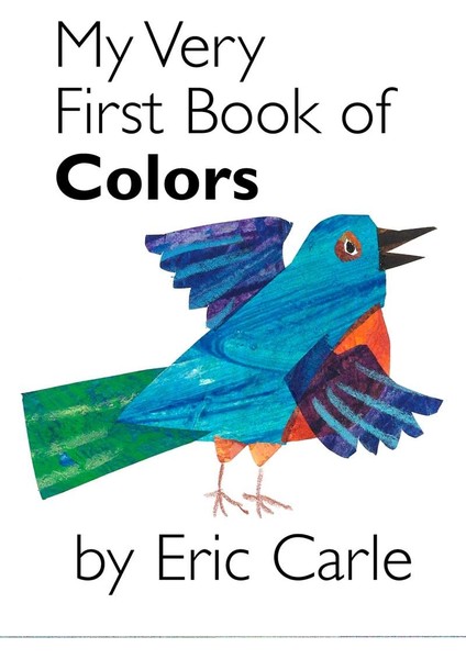 My Very First Book of Colors - Eric Carle