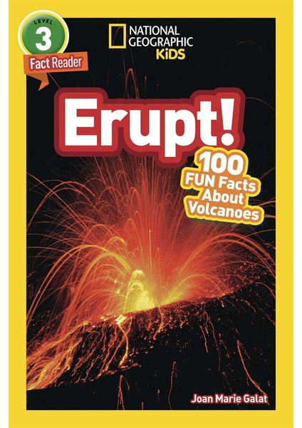 National Geographic Readers: Erupt! 100 Fun Facts About Volcanoes (L3)