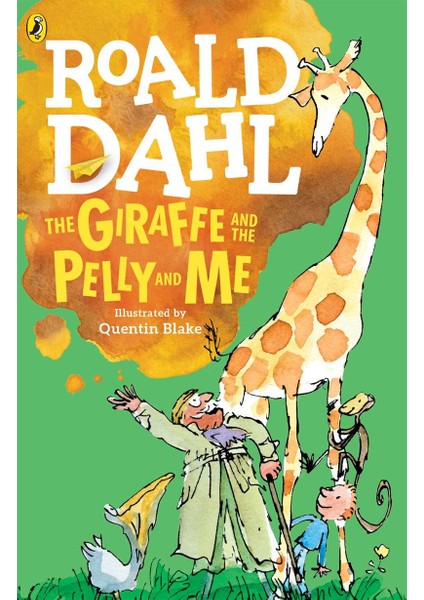 The Giraffe and the Pelly and Me - Roald Dahl