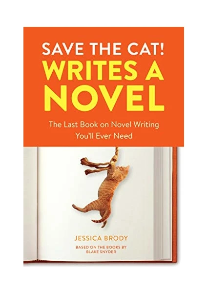 Save the Cat! Writes a Novel - Jessica Brody