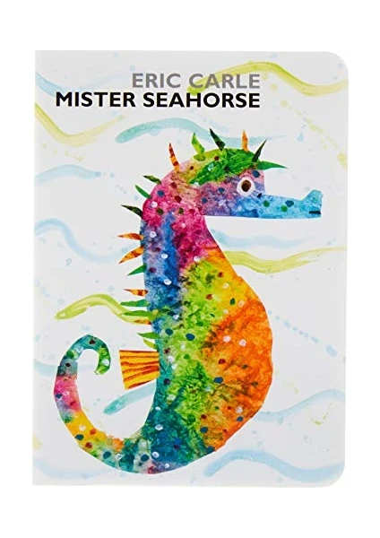 Mister Seahorse - Eric Carle