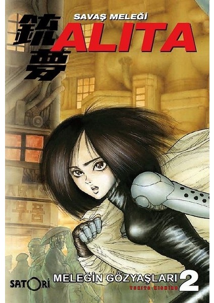 Savaş Meleği Alita Cilt 2 Meleğin Gözyaşları - Yukito Kishiro