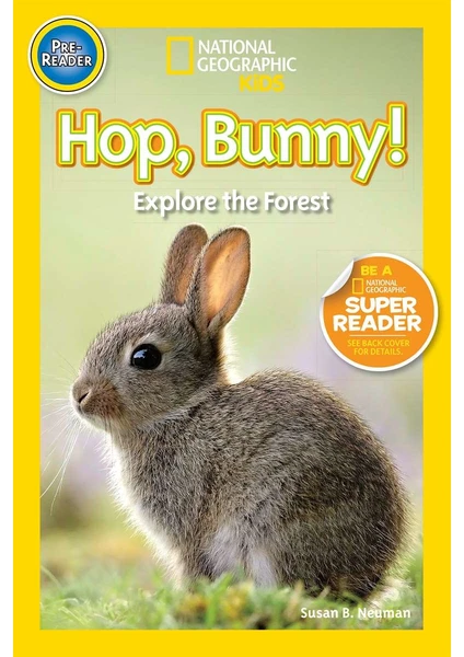 National Geographic Readers: Hop, Bunny! - Susan B. Neuman