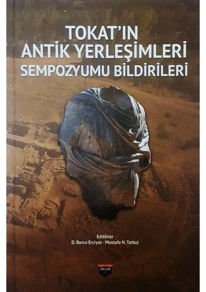 Tokat'ın Antik Yerleşimleri Sempozyumu Bildirileri