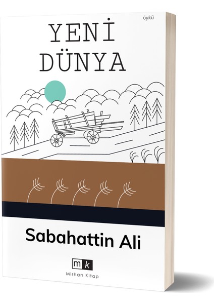 Yeni Dünya - Sabahattin Ali