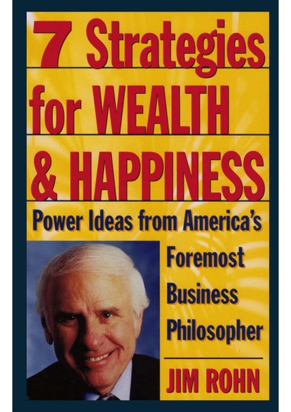7 Strategies For Wealth & Happiness - Jim Rohn