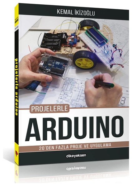 Dikeyeksen Yayın Dağıtım Projelerle Arduino - Kemal İkizoğlu