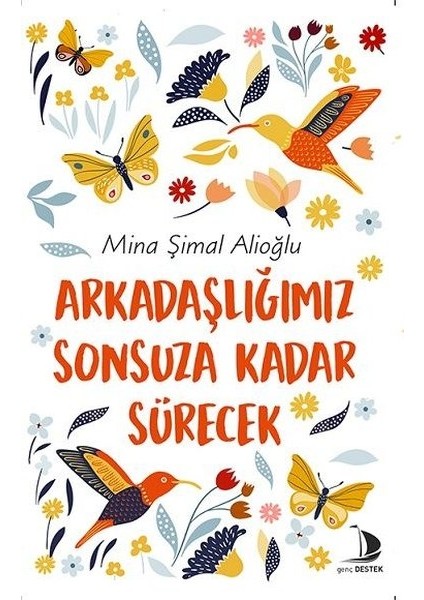 Arkadaşlığımız Sonsuza Kadar Sürecek - Mina Şimal Alioğlu