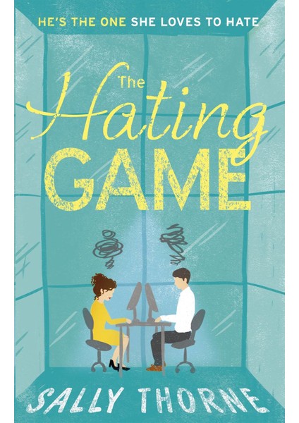 The Hating Game: 'warm, Witty And Wise' The Daily Mail - Sally Thorne