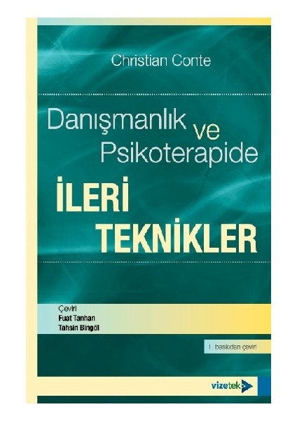 Danışmanlık Ve Psikoterapide İleri Teknikler - Christian Conte