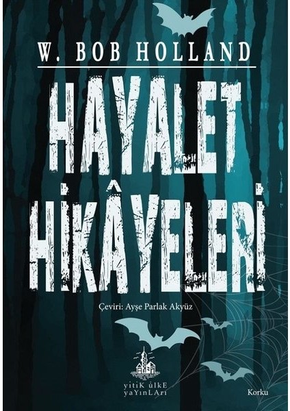 Hayalet Hikâyeleri - W. Bob Holland